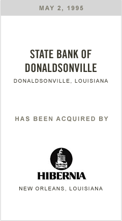 State Bank of Donaldsonville has been acquired by Hibernia Bank