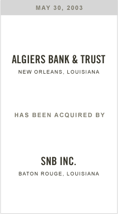 Algiers Bank and Trust has been acquired by SNB, Inc.