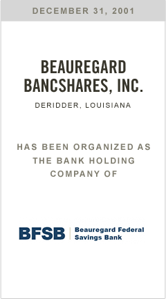 Beauregard Bancshares, Inc. has been organized as the Bank Holding Company of BFSB