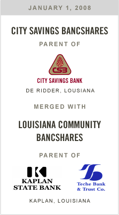 City Savings Bancshares parent company of City Savings Bank merged with Louisiana Community Bancshares parent of Kaplan State Bank and Teche Bank and Trust Co.