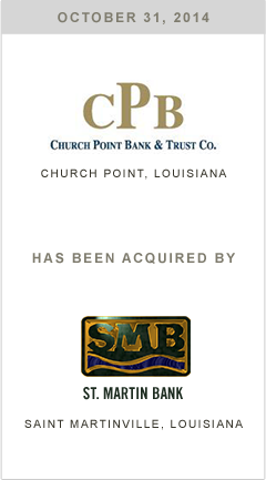 Church Point Bank & Trust Co. is being acquired by St. Martin Bank