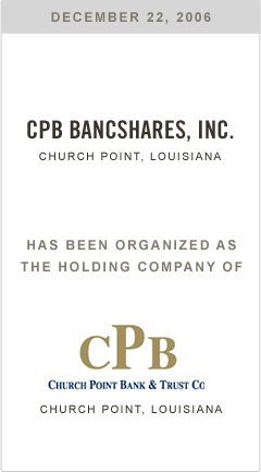 CPB Bancshares, Inc. has been organized as the bank holding Church Point Bank Trust & Co