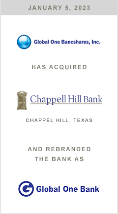 Global One Bancshares has acquired Chappel Hill Bank and rebranded the bank as Global One Bank.