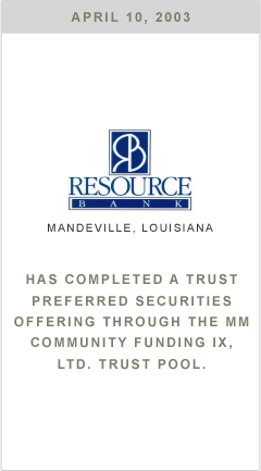 Resource Bank Trust Preferred Securities offering through the MM Community Funding IX, Ltd. Trust Pool.